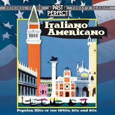

CD VARIOUS - Italiano Americano PPCD78152 Past Perfect 2014 UK Latin Used