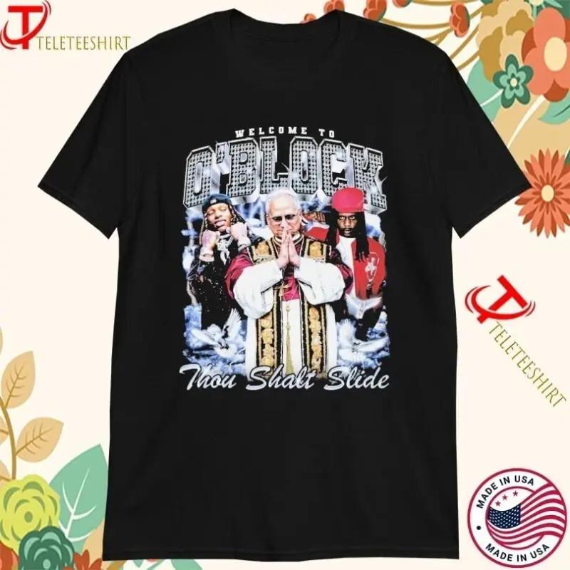 

King Von Chief Keef Добро пожаловать в O’Block Ты Должен Скользить S-4XL Унисекс Футболка XL