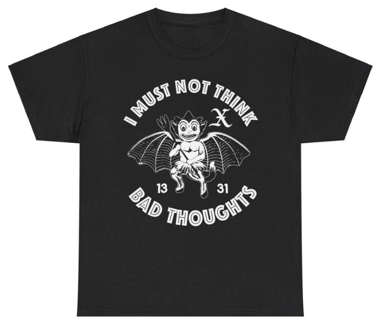

Cotton TShirt X Band I Must Not Think Bad Thoughts More Fun In The New World Unisex T-Shirt L