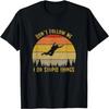 Don't Follow Me I Do Stupid Things Sky Diving Vintage Sun T-Shirt