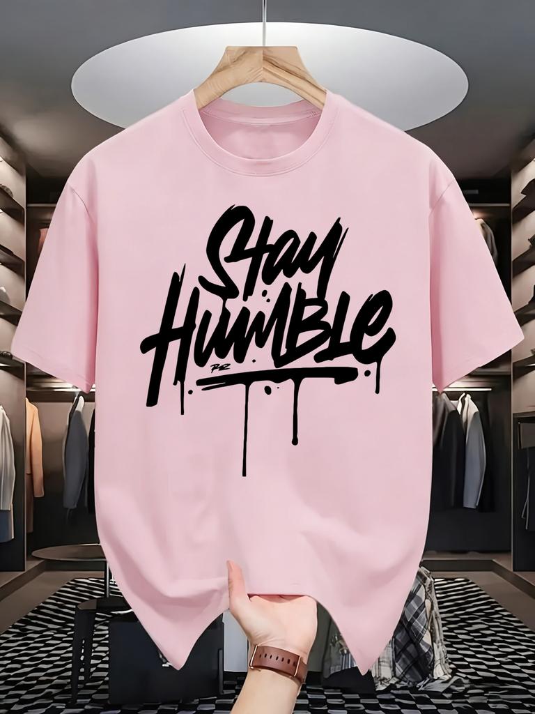 Stay Humble Eyecatching Printing Unisex T Shirts Hip Hop Oneck Short Sleeve Casual Cotton Retro Tee Unisex Fashion Clothing