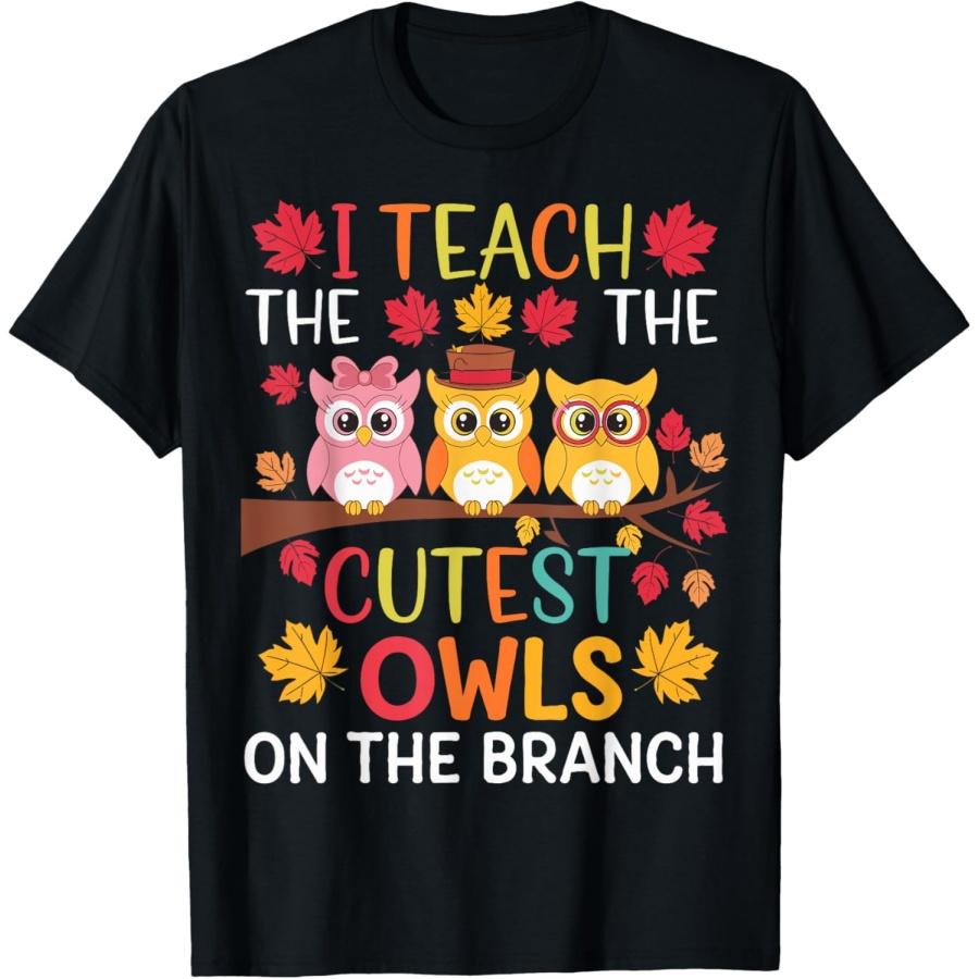 I Teach the Cutest Owls on the Branch Teacher T-Shirt S