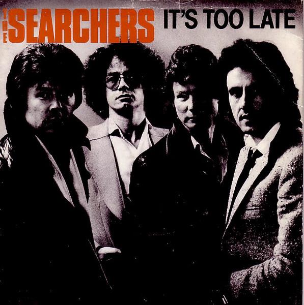 

7inch Record SEARCHERS - It s Too Late SIR4036 Sire 1980 UK Rock Used