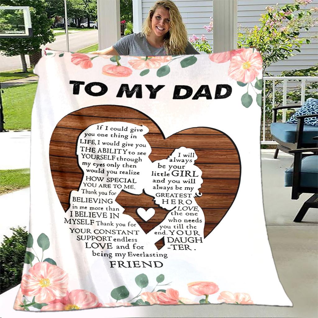 To My Father Dad Letter Gift Series Blanket,Soft Throw Blanket for Home Bedroom Bed Sofa Picnic Travel Office Cover Blanket Kids