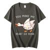 You Make My Heart Race Funny Goose Meme Graphic TShirt  Couple Fashion Trend Style Cotton Loose WOMEN And Unisex Tshirt