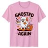 Ghosted Again Click TShirt Ghosting Humor Halloween Gift For Him And Her