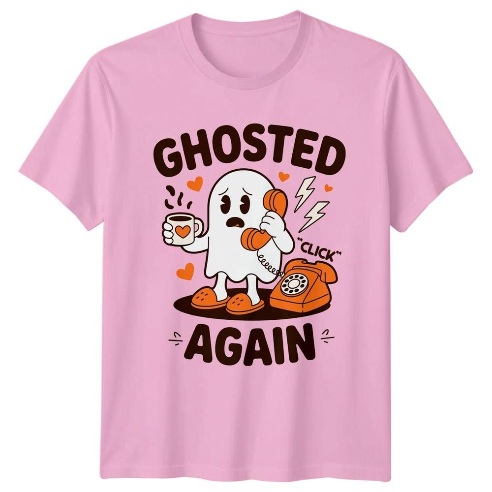 Ghosted Again Click TShirt Ghosting Humor Halloween Gift For Him And Her