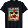 Chicken Meme Design Guess What Chicken Butt Gift  Unisex T-Shirt Mens Womens Tees Top
