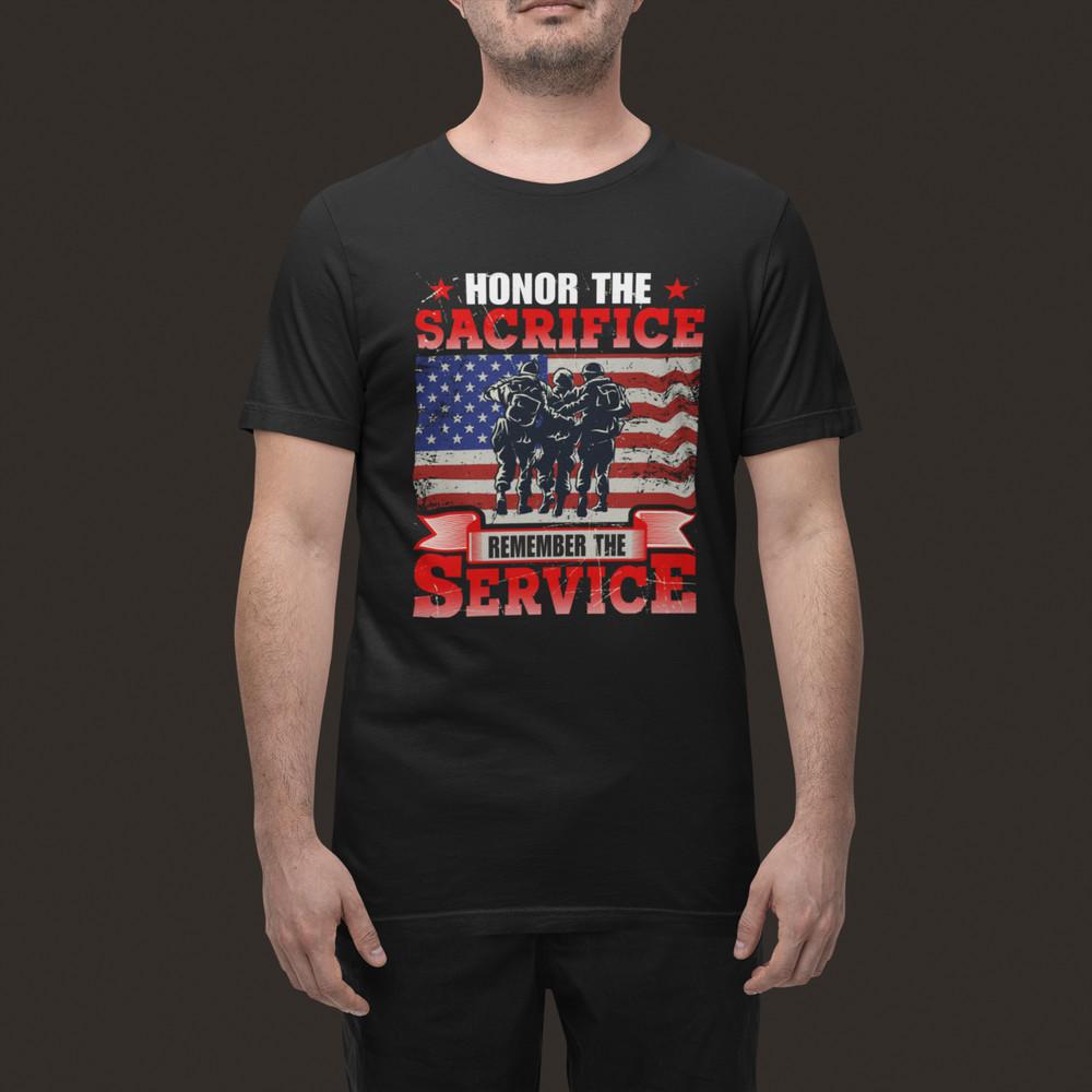 

Honor the Sacrifice T-Shirt Military Veteran Graphic Tee Patriotic Gift for Hero 3XL