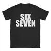 Ullzang Fun Six Seven 6 7 Meme T-Shirt For Men Women Round Neck Short Sleeve Clothing  Cotton Summer Clothing