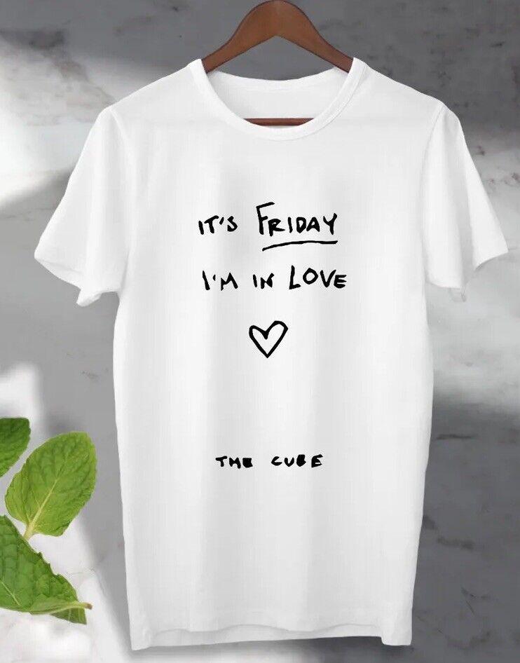

The Cure It s Friday i m in Love Music T shirt Cool ideal gift Unisex Tee Top 3XL