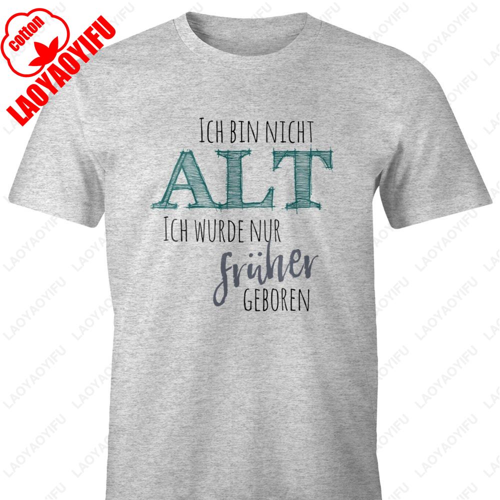 Mens Birthday TShirt Im Not Old I Was Born Earlier Saying Summer Fashion Simple Classic Cotton Style Printed Tshirt Tops