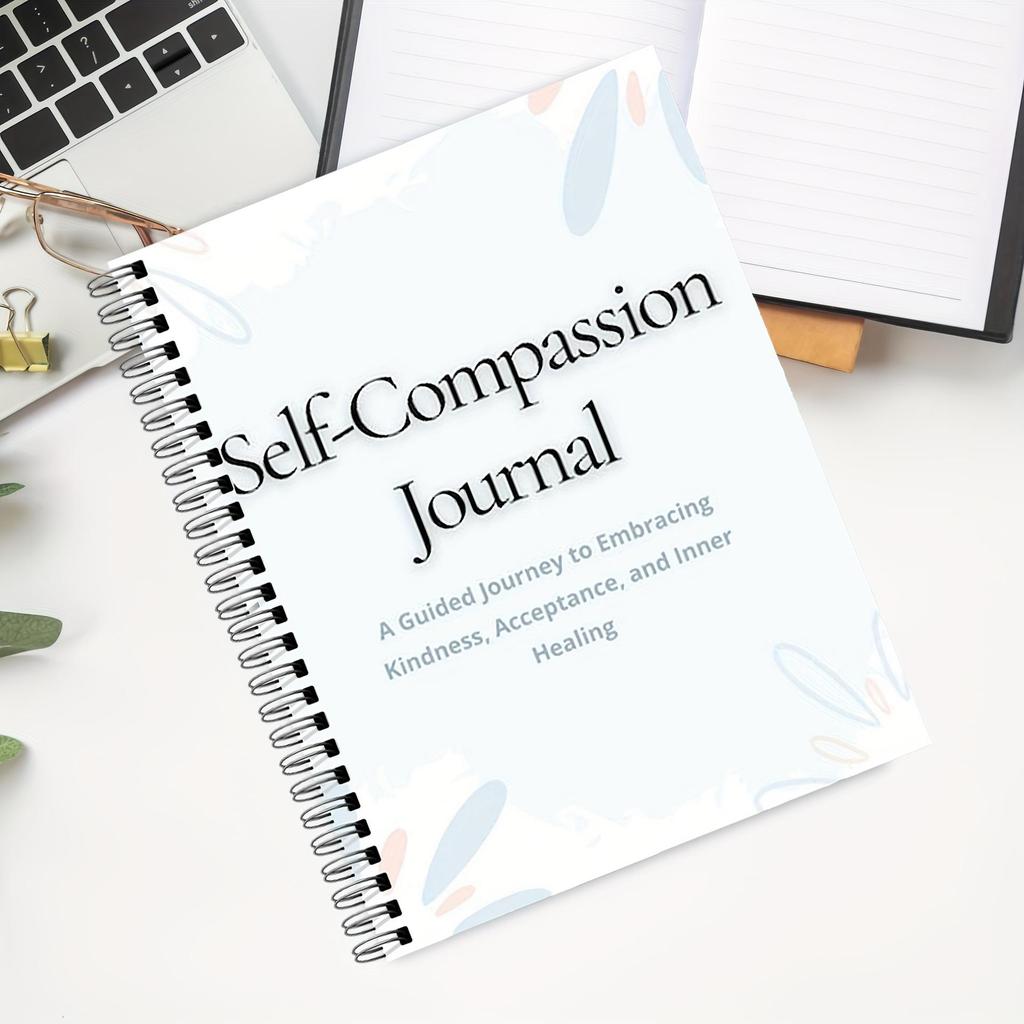 Self-Compassion Journal: Self-Care Growth Diary and Planner