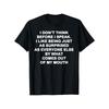 "I Don't Think Before I Speak" Funny Unisex Casual Short Sleeve Crew Neck Tee Holiday Graphic Top