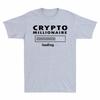 Millionaire Loading Unisexs Tshirt Funny Short Sleeve Tee New Cotton