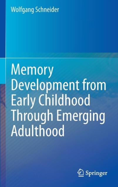 The Memory Development from Early Childhood Through Emerging Adulthood Book