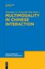 The Multimodality In Chinese Interaction Book