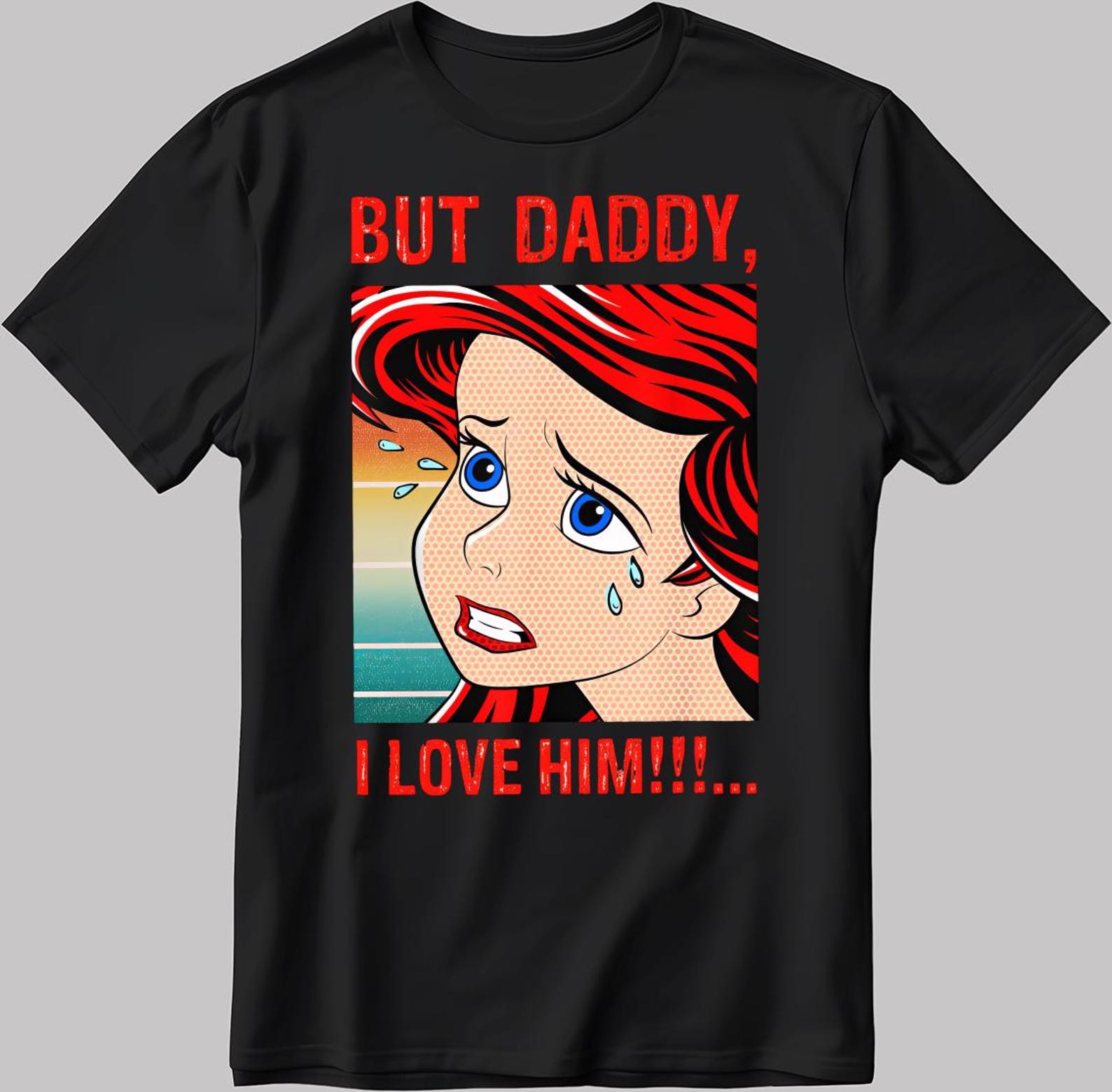 Ariel T-Shirt: The Little Mermaid, But Daddy I Love Him DE26 S