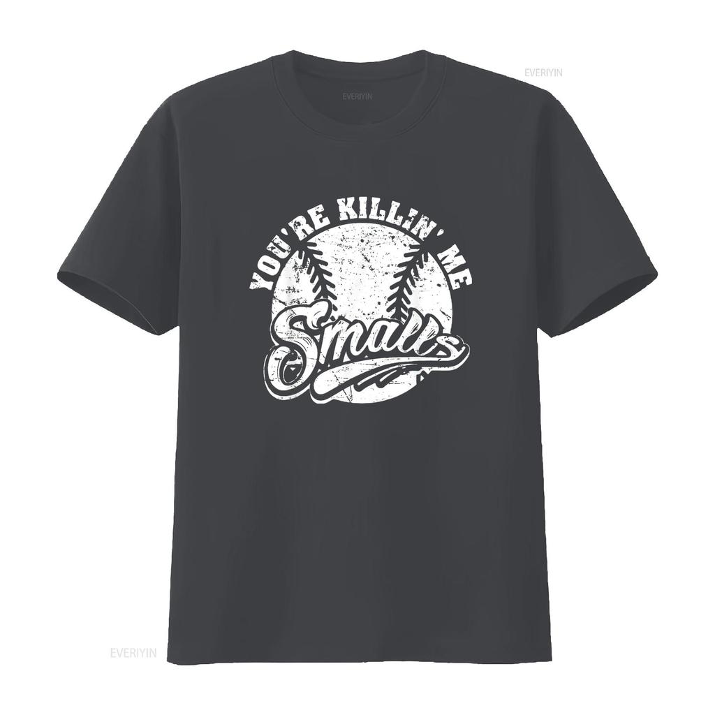 Cool You re Killin Me Smalls Mens T Shirt For Softball Enthusiast Black M vintage Washed Versatile Top For Everyday Wear Unisex