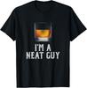 I'm a Neat Guy Whiskey Neat Shirt Bourbon Drinker Gifts T-Shirt Unisex T-Shirt