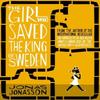 The Girl Who Saved the King of Sweden by Jonas Jonasson Paperback Book 9780007557905