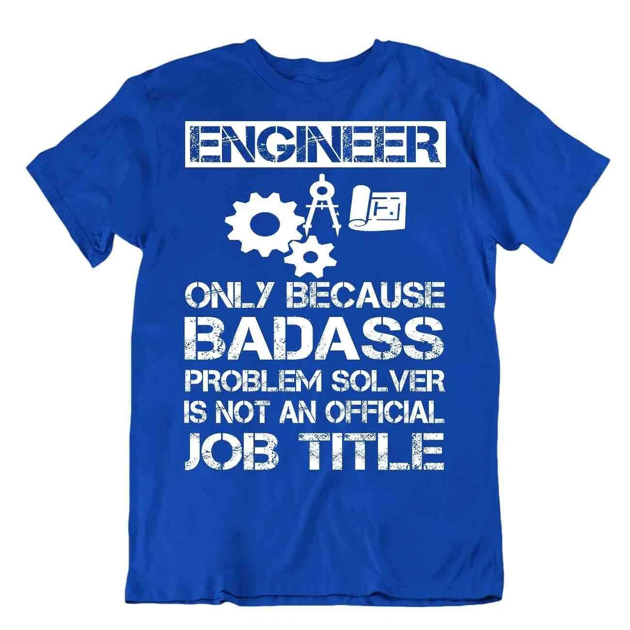 Engineer T-Shirt Badass Solver Tshirt Job Title Shirt Funny Tee S