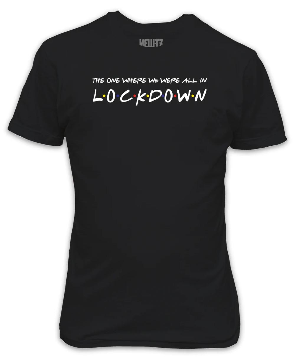 The One Where We All in Lockdown T-Shirt XXL