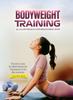 The Bodyweight Training & Calisthenics for Beginners 2022 : Your Guide To Bodyweight Training For Beginners Book