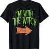 Im With The Witch Funny Husband Halloween Costume Couple Unisex Tshirt