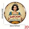 pc a D Printed Metal Sign Measuring  X  Cm Featuring a VintageStyle Sarcastic Message  Sarcasm Now Being Served