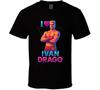 I Heart Love Ivan Drago Rocky Iv 80s Movie Villain Fan T Shirt