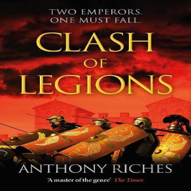 Clash of Legions by Anthony Riches Paperback Book 9781399701495