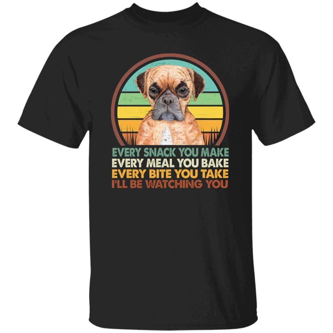 Boxer every snack you make Retro Unisex T-shirt gift boxer dog dad black 2XL