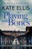 Bok Playing With Bones : Book 2 In the DI Joe Plantagenet Crime Series