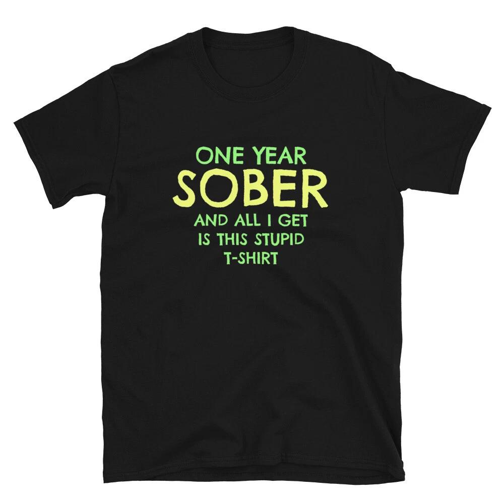 One Year Sober Get Well Soon Recovery Gift T-Shirt 4XL