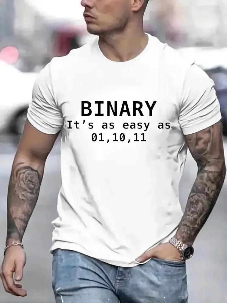 

Binary It s As Easy As 01,10,11 Funny Printing Men T-Shirts Breathable Tee Clothes Summer Streetwear Tops Oversized Short Sleeve 4XL