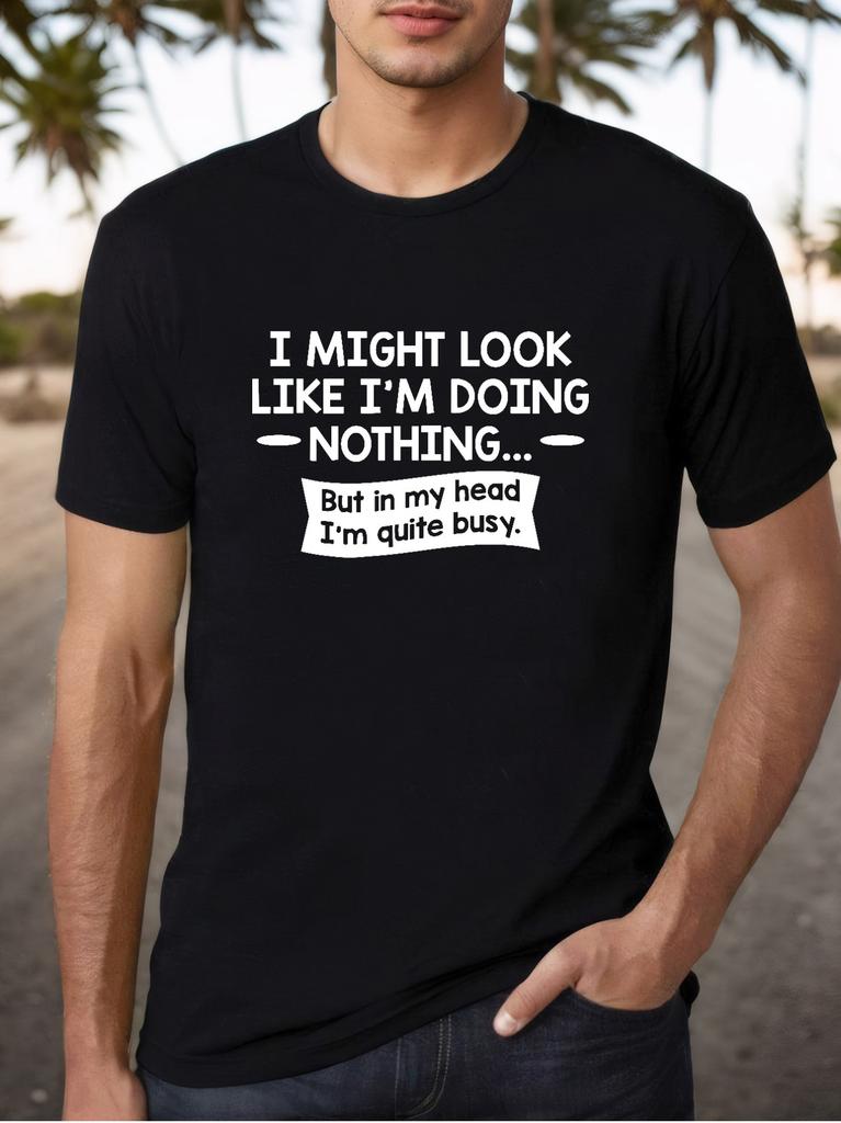 Men'S Crew Neck T-Shirt with Look Like I'M Doing Nothing Quote, Casual Geometric Pattern, All-S