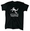 Bitches Be Trippin Funny Offensive T-Shirt - Men's - Black - Gift