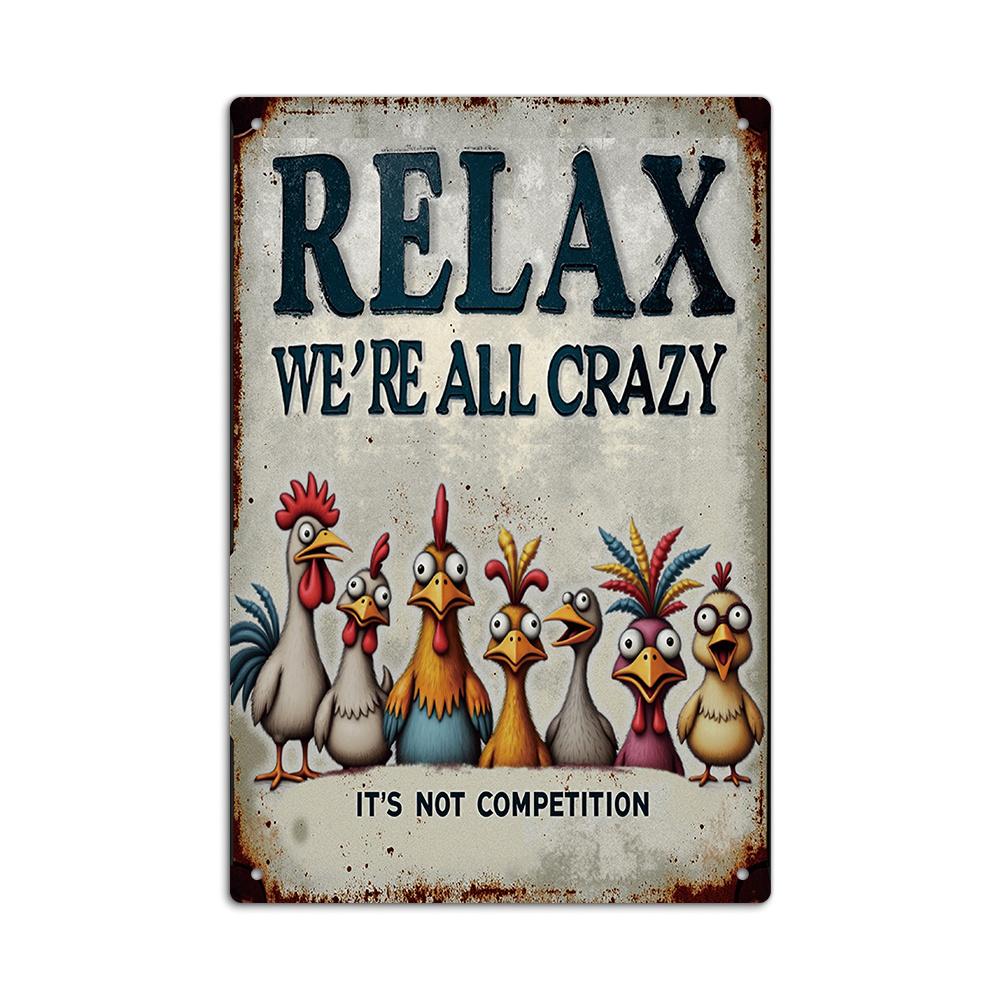 Relax, We're All Crazy" Vintage Metal Tin Sign - Perfect Wall Art for Home, Farmhouse, Office, or Studio Decor | Ideal Gift