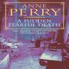 A Sudden Fearful Death William Monk Mystery Book 4 by Anne Perry... 9780747242888