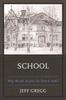 The School : Why Would Anyone Do That To Kids? Book