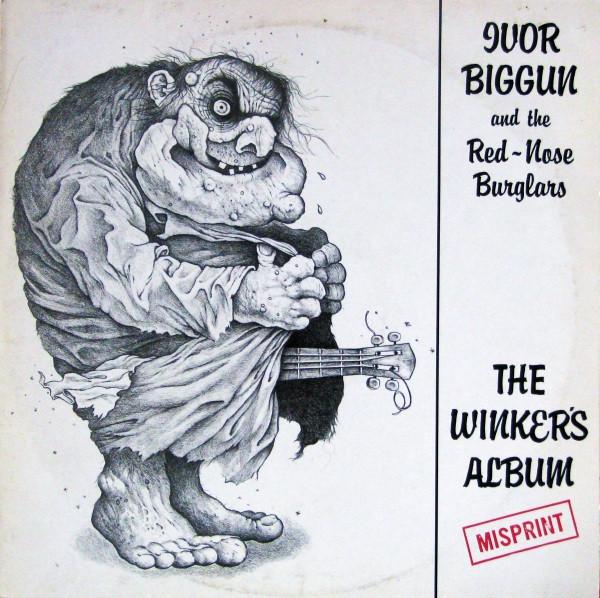 

LP Record IVOR BIGGUN & THE RED-NOSED BURGLAR - The Winker s Album (Misprint) BOPA1 Beggars Banquet 1978 UK Pop Used