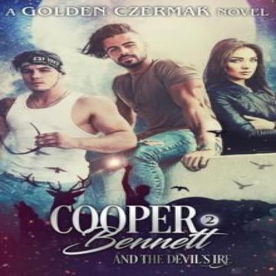 Cooper Bennett and the Devils Ire by Golden Czermak Hardback Book 9781949584042