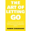 The Art of Letting GO Paperback By Damon Zahariades UKN2096