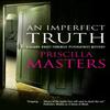 An Imperfect Truth by Priscilla Masters Paperback Book 9781448313709