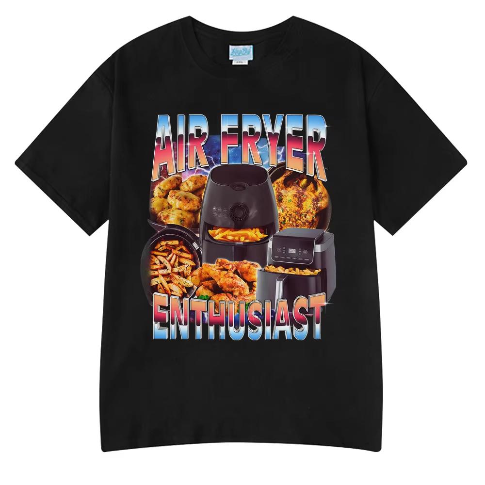Air Fryer Enthusiast Funny Cooking Meme TShirt Hot Sale Couples Clothing Funny Tshirts Mens Cotton Streetwear Woman Tshirts S
