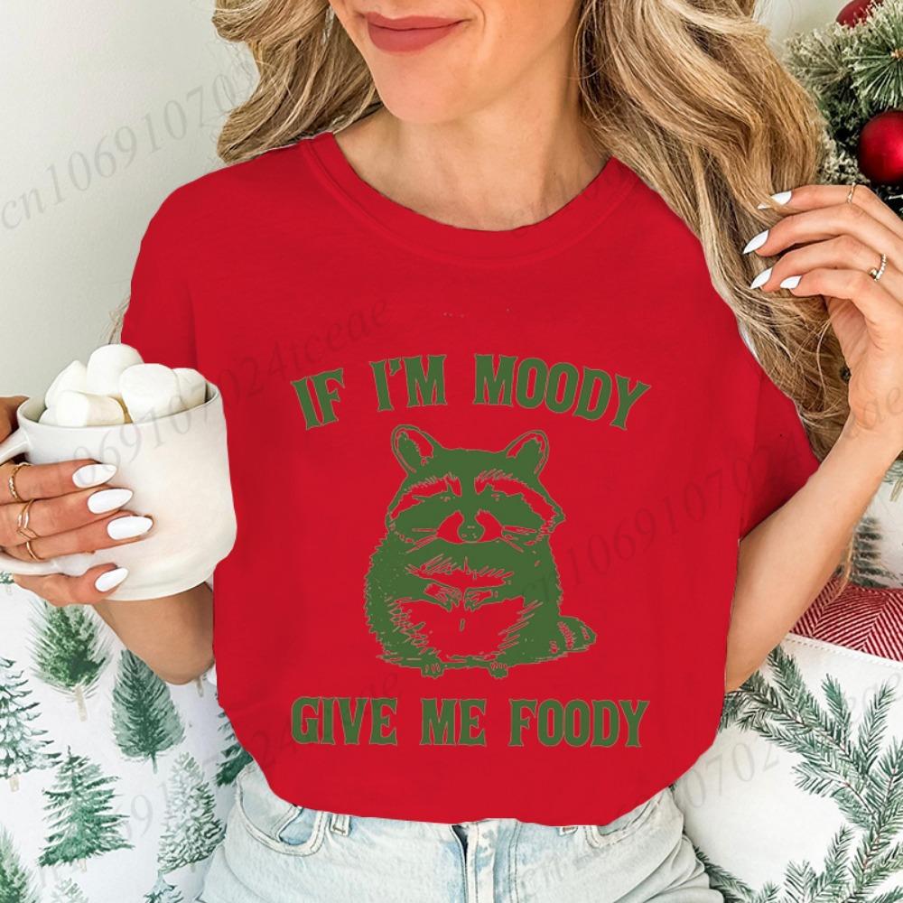 If I'm Moody Give Me Foody Print Women's T-Shirt,Raccoon Sarcastic Graphic Tee Tops,short Sleeve T-Shirts,summer Fashion Shirts,