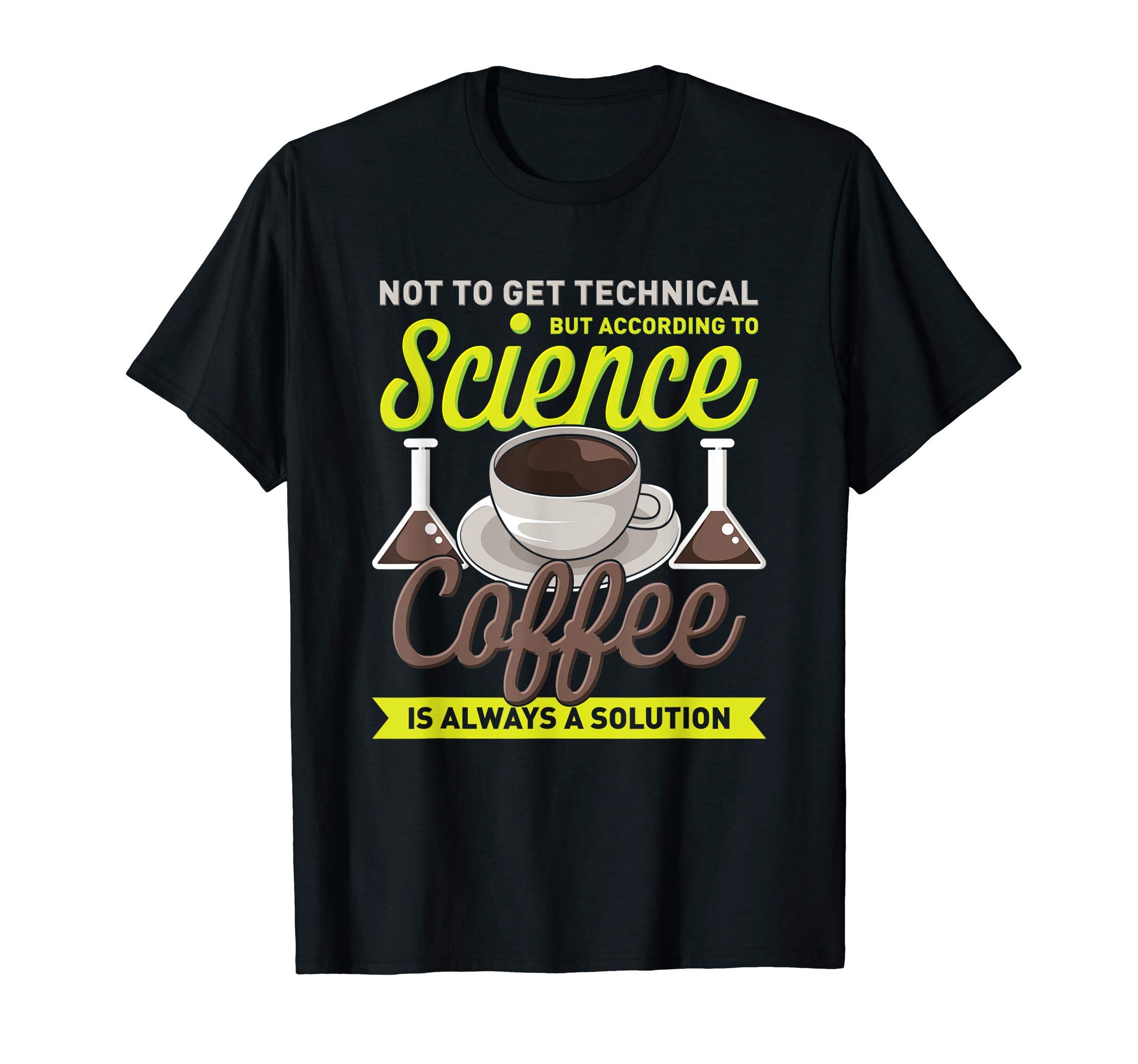 

Not Coffee is Always the Solution Technically, T-Shirt чорний