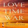 Love In a Time of War by Adrienne Chinn Paperback Book 9780008501600