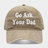 Simple Go Ask Your Dad English Embroidery Baseball Cap Men's and Women's Casual Versatile Shade Cap